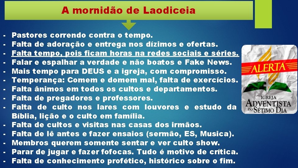 A mornidão de Laodiceia - Pastores correndo contra o tempo. Falta de adoração e