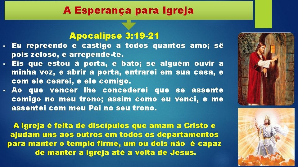 A Esperança para Igreja Apocalipse 3: 19 -21 - Eu repreendo e castigo a