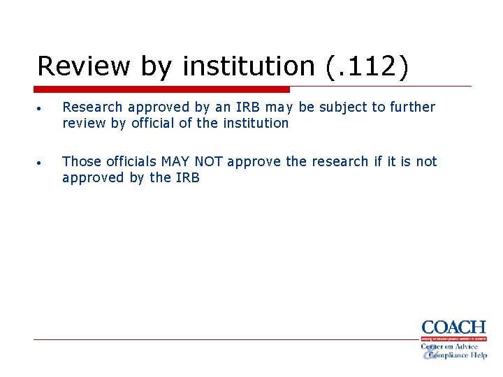 Review by institution (. 112) • Research approved by an IRB may be subject