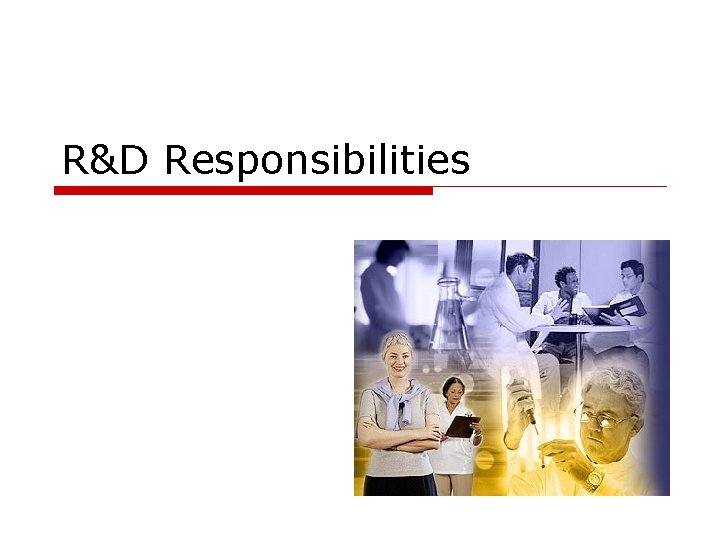 R&D Responsibilities 