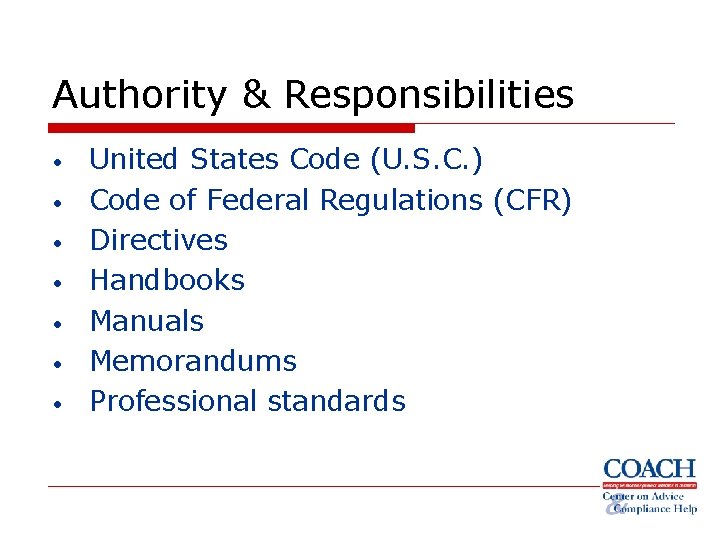 Authority & Responsibilities • • United States Code (U. S. C. ) Code of