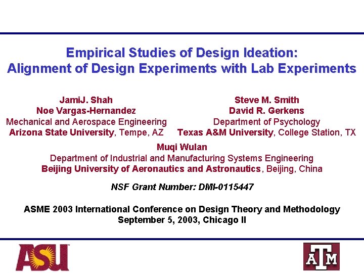 Empirical Studies of Design Ideation: Alignment of Design Experiments with Lab Experiments Jami. J.
