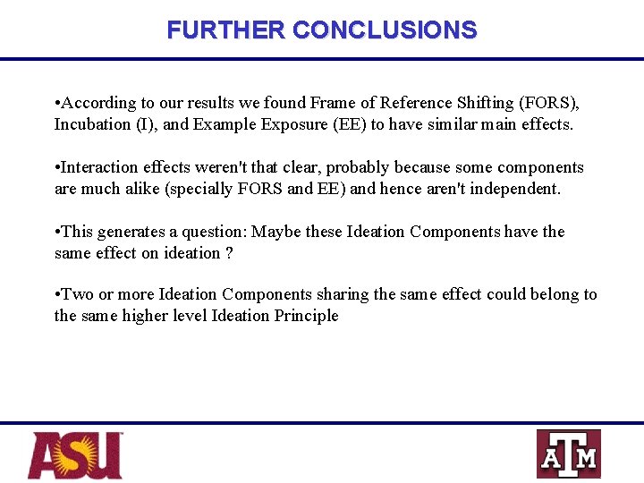 FURTHER CONCLUSIONS • According to our results we found Frame of Reference Shifting (FORS),