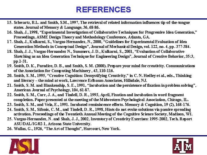 REFERENCES 15. Schwartz, B. L. and Smith, S. M. , 1997, The retrieval of