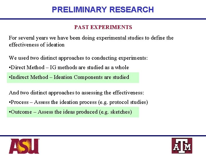 PRELIMINARY RESEARCH PAST EXPERIMENTS For several years we have been doing experimental studies to
