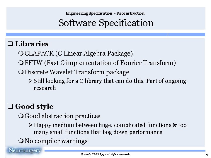 Engineering Specification – Reconstruction Software Specification q Libraries m CLAPACK (C Linear Algebra Package)