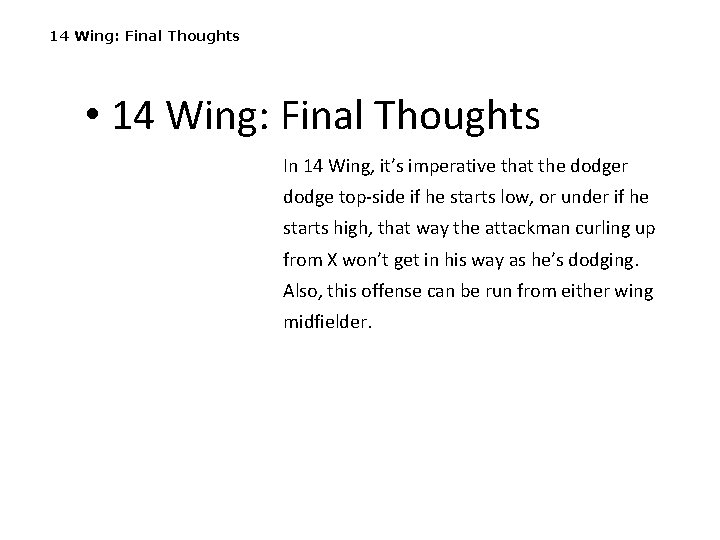 14 Wing: Final Thoughts • 14 Wing: Final Thoughts In 14 Wing, it’s imperative