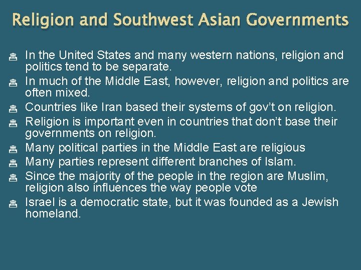 Religion and Southwest Asian Governments In the United States and many western nations, religion