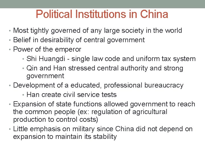 Political Institutions in China • Most tightly governed of any large society in the