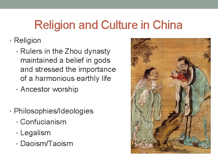 Religion and Culture in China • Religion • Rulers in the Zhou dynasty maintained
