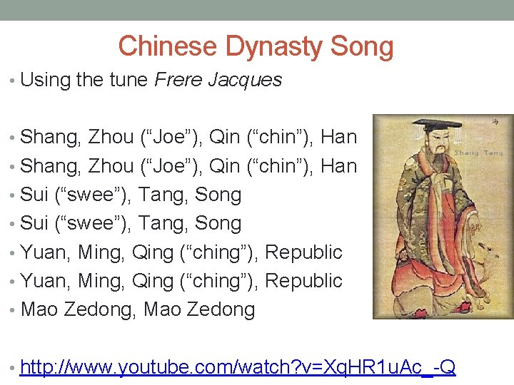 Chinese Dynasty Song • Using the tune Frere Jacques • Shang, Zhou (“Joe”), Qin