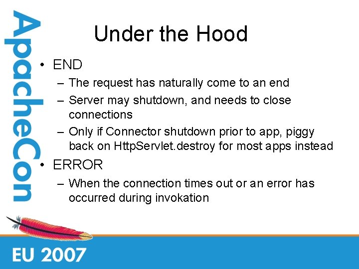 Under the Hood • END – The request has naturally come to an end