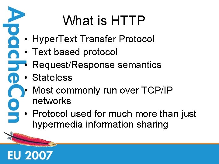 What is HTTP • • • Hyper. Text Transfer Protocol Text based protocol Request/Response