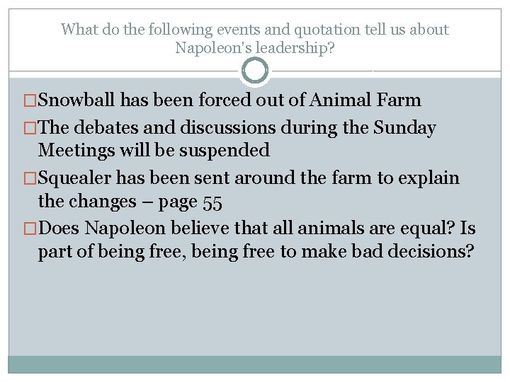 What do the following events and quotation tell us about Napoleon’s leadership? �Snowball has