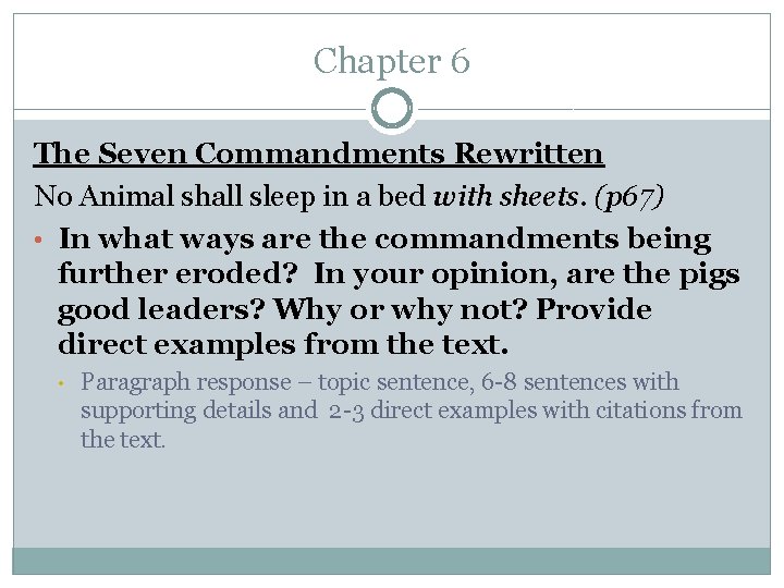 Chapter 6 The Seven Commandments Rewritten No Animal shall sleep in a bed with