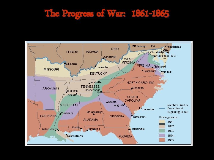 The Progress of War: 1861 -1865 