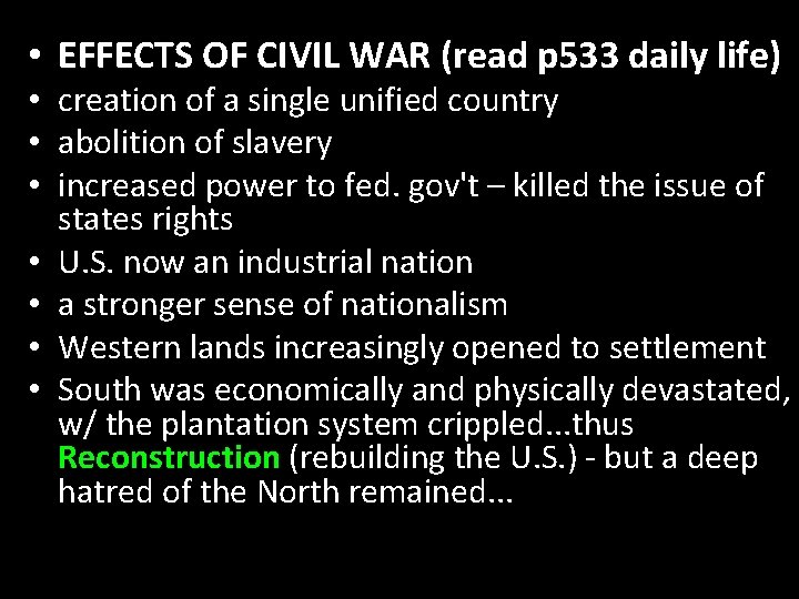  • EFFECTS OF CIVIL WAR (read p 533 daily life) • creation of