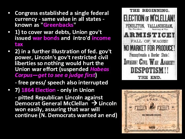  • Congress established a single federal currency - same value in all states