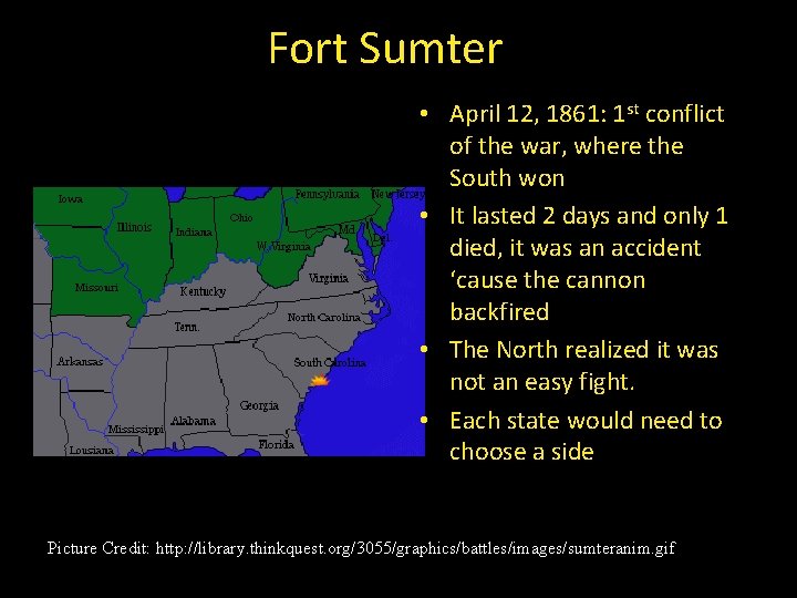 Fort Sumter • April 12, 1861: 1 st conflict of the war, where the