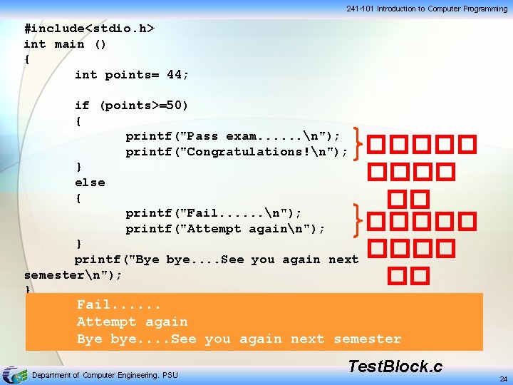 241 -101 Introduction to Computer Programming #include<stdio. h> int main () { int points=