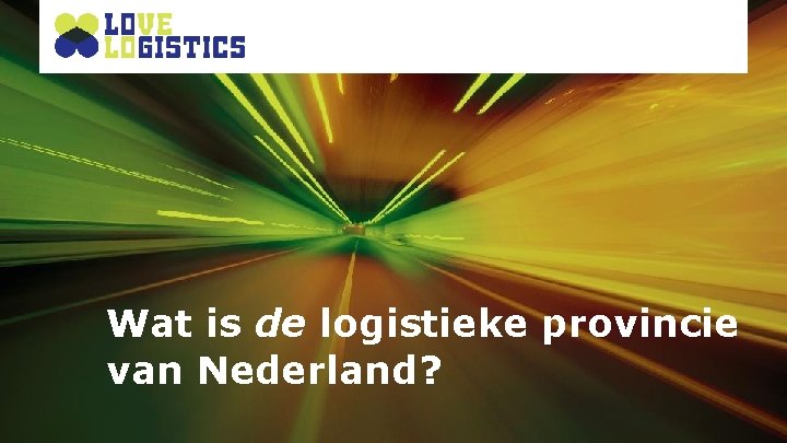 Wat is de logistieke provincie van Nederland? 