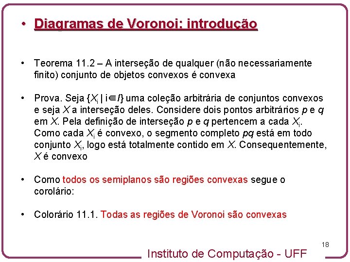  • Diagramas de Voronoi: introdução • Teorema 11. 2 – A interseção de