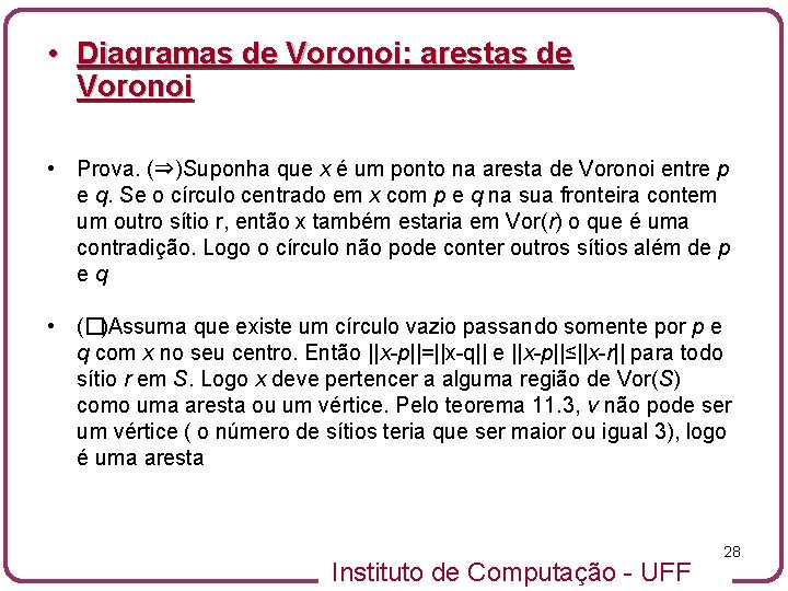  • Diagramas de Voronoi: arestas de Voronoi • Prova. (⇒)Suponha que x é