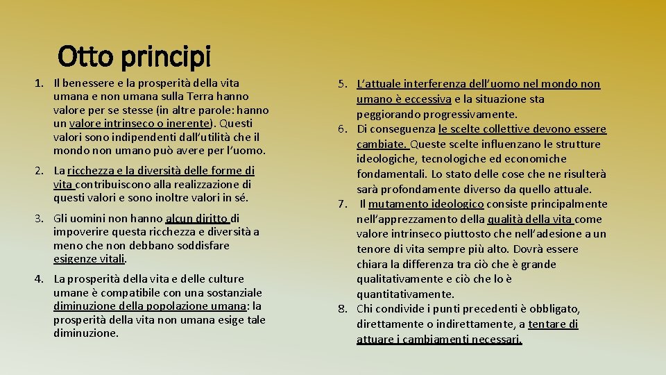 Otto principi 1. Il benessere e la prosperità della vita umana e non umana