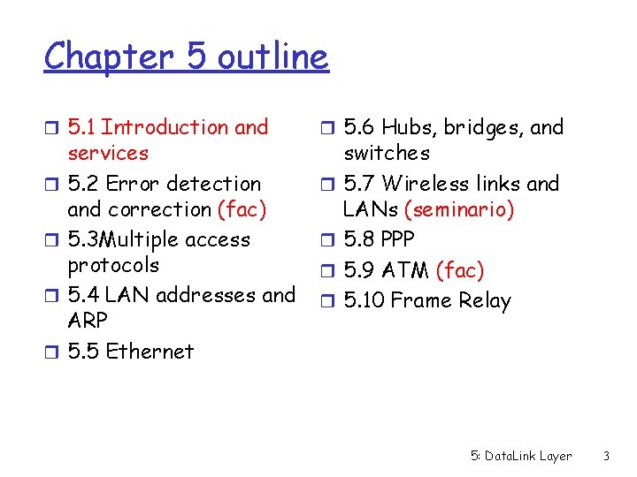 Chapter 5 outline r 5. 1 Introduction and r 5. 6 Hubs, bridges, and