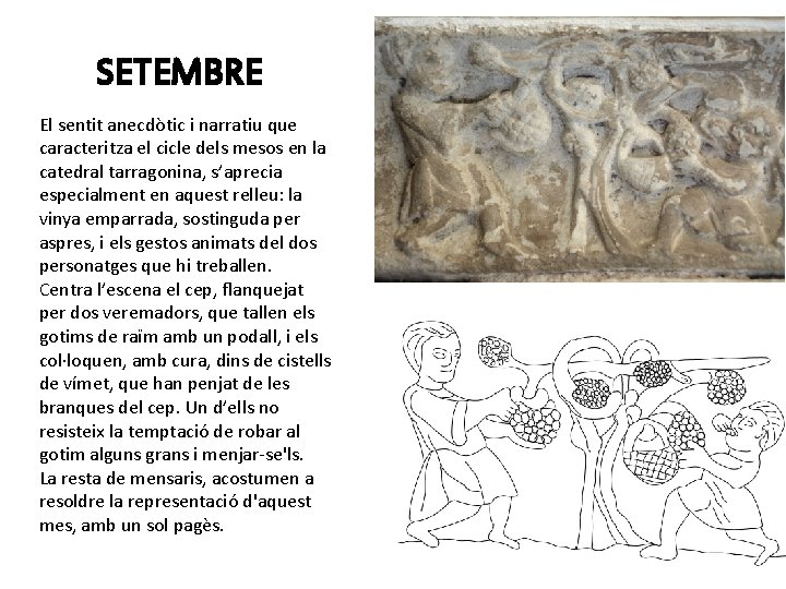 SETEMBRE El sentit anecdòtic i narratiu que caracteritza el cicle dels mesos en la