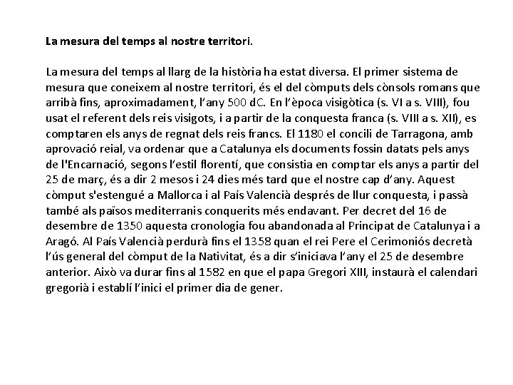 La mesura del temps al nostre territori. La mesura del temps al llarg de