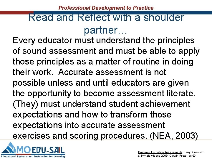 Professional Development to Practice Read and Reflect with a shoulder partner… Every educator must