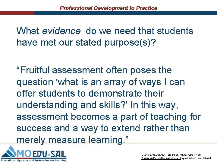 Professional Development to Practice What evidence do we need that students have met our