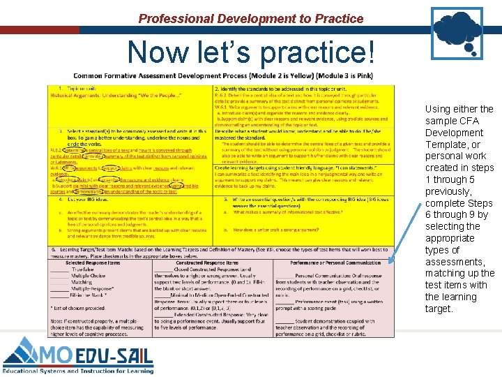 Professional Development to Practice Now let’s practice! Using either the sample CFA Development Template,