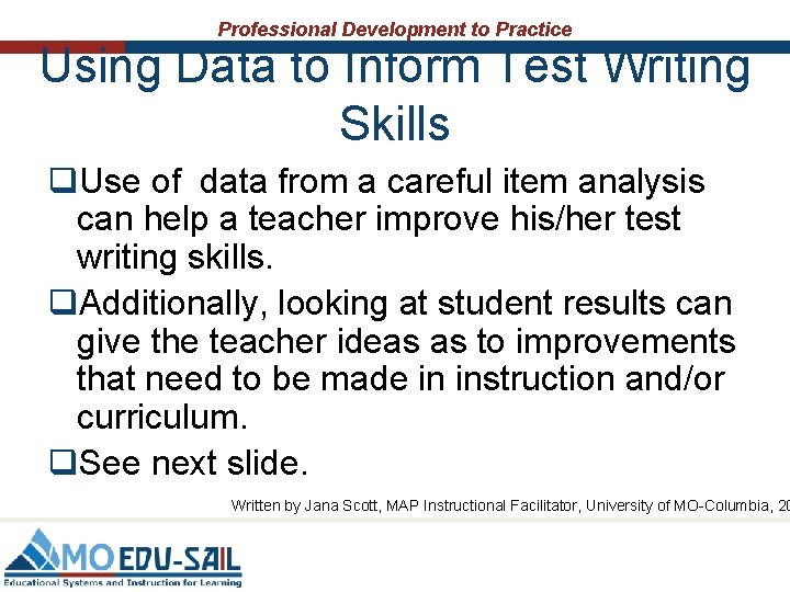 Professional Development to Practice Using Data to Inform Test Writing Skills q. Use of