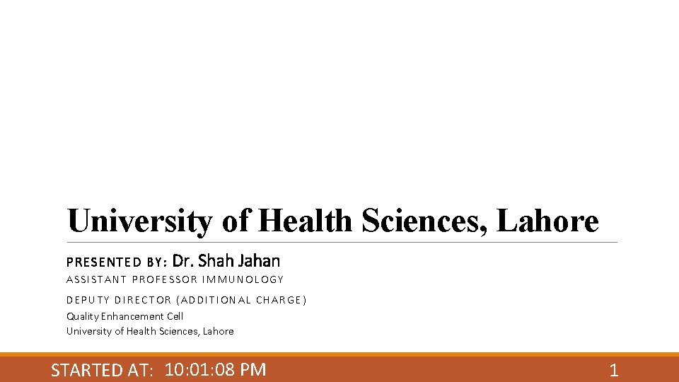 University of Health Sciences, Lahore PRESENTED BY: Dr. Shah Jahan ASSISTANT PROFESSOR IMMUNOLOGY DEPUTY