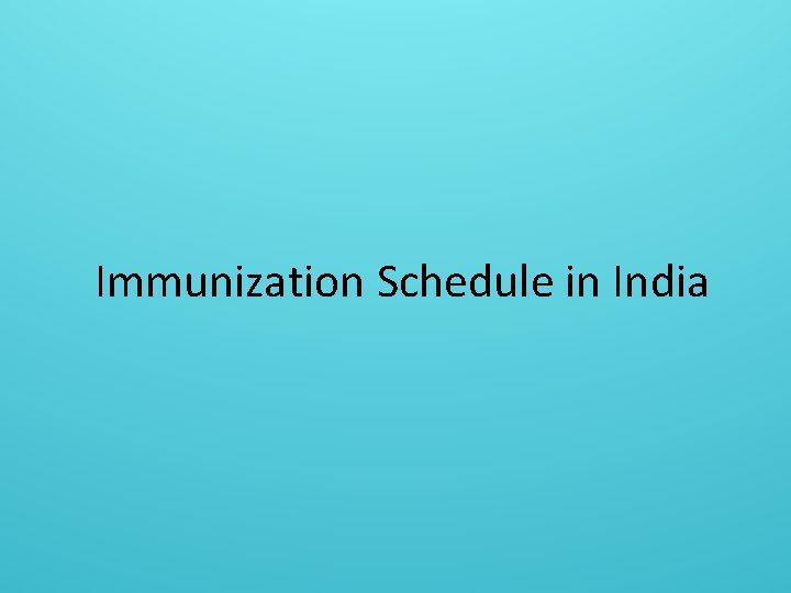 Immunization Schedule in India 