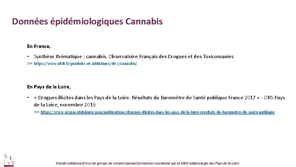 Données épidémiologiques Cannabis En France, • Synthèse thématique : cannabis. Observatoire Français des Drogues