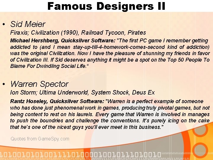 Famous Designers II • Sid Meier Firaxis; Civilization (1990), Railroad Tycoon, Pirates Michael Hershberg,
