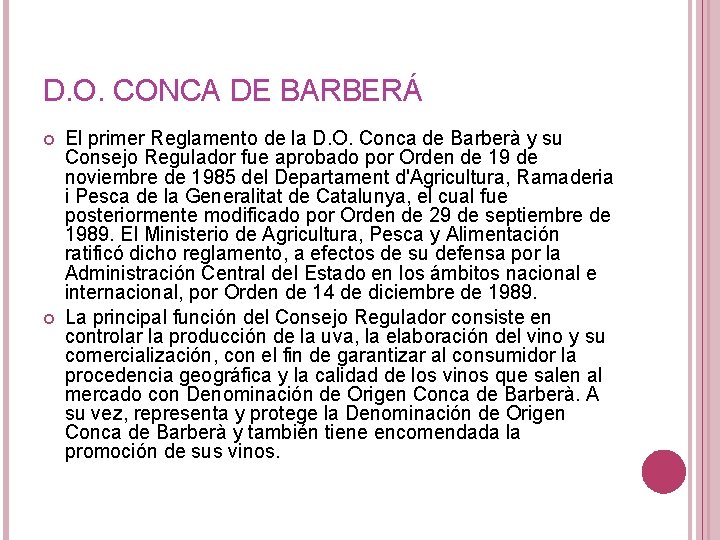 D. O. CONCA DE BARBERÁ El primer Reglamento de la D. O. Conca de