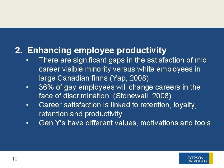 2. Enhancing employee productivity • • 10 10 There are significant gaps in the