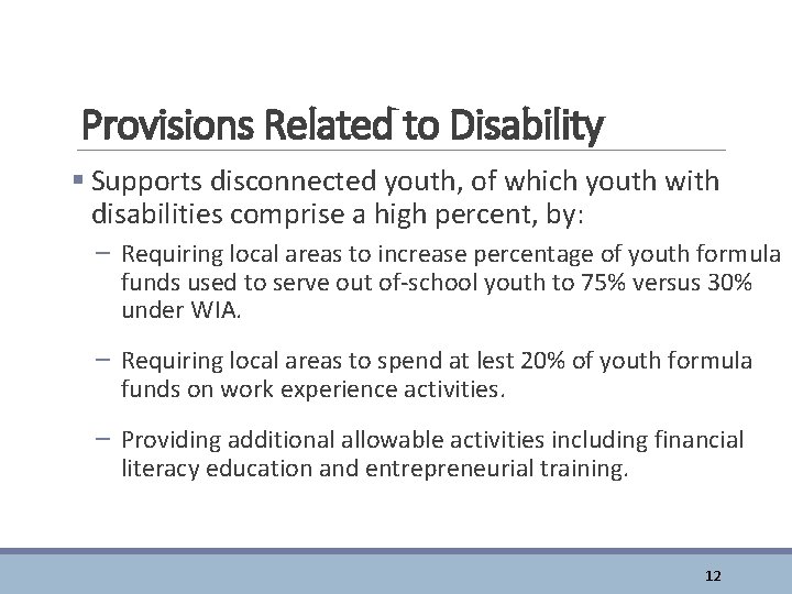 Provisions Related to Disability § Supports disconnected youth, of which youth with disabilities comprise