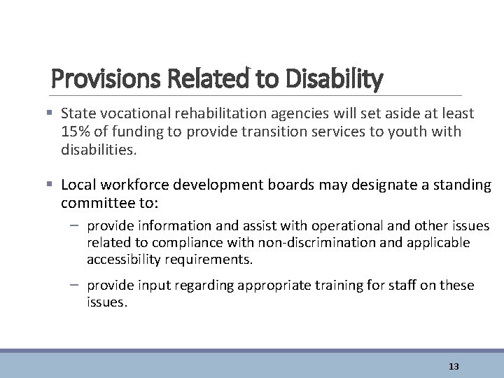 Provisions Related to Disability § State vocational rehabilitation agencies will set aside at least