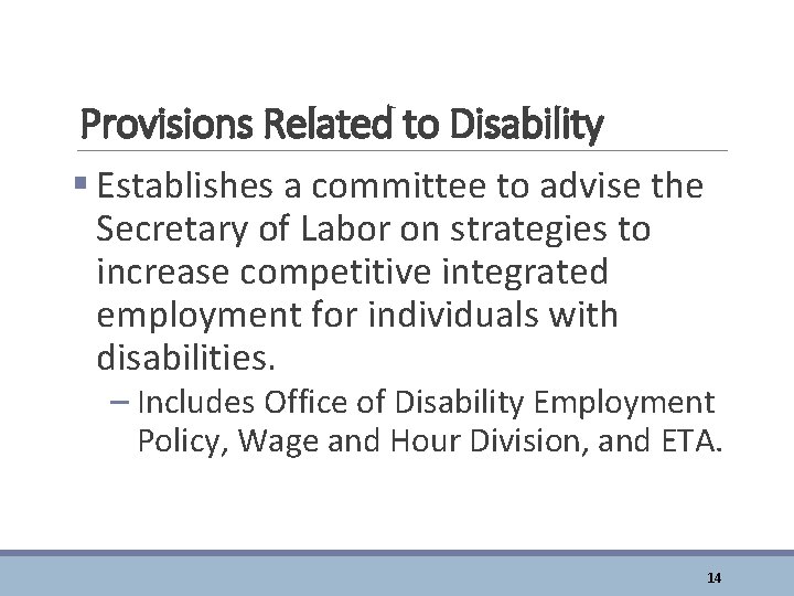 Provisions Related to Disability § Establishes a committee to advise the Secretary of Labor