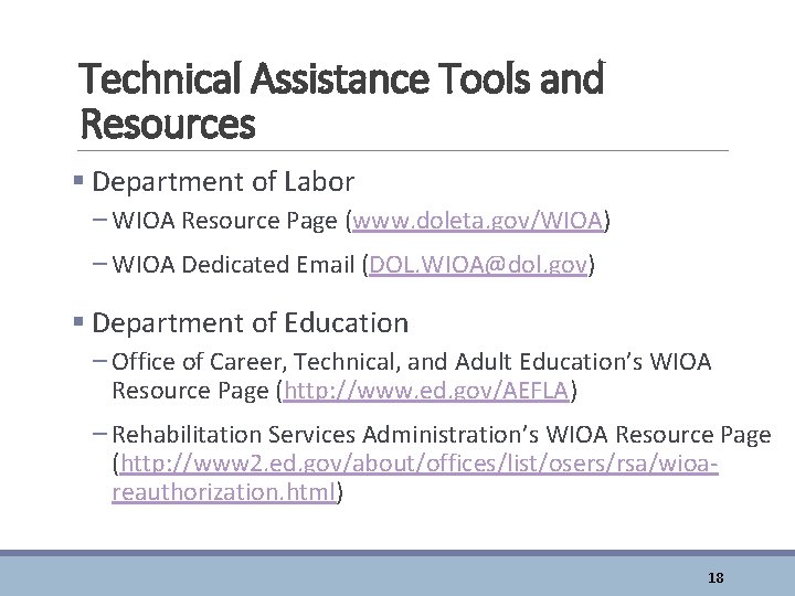 Technical Assistance Tools and Resources § Department of Labor – WIOA Resource Page (www.