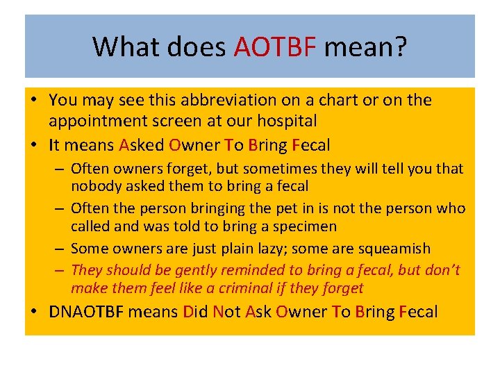 What does AOTBF mean? • You may see this abbreviation on a chart or