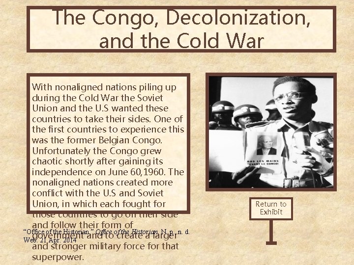 The Congo, Decolonization, and the Cold War With nonaligned nations piling up during the
