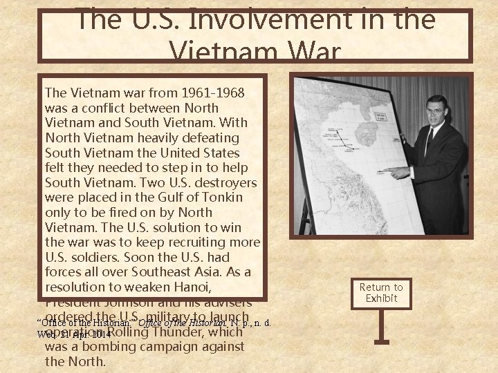 The U. S. Involvement in the Vietnam War The Vietnam war from 1961 -1968