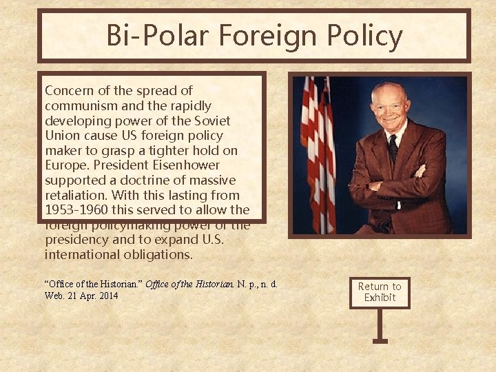 Bi-Polar Foreign Policy Concern of the spread of communism and the rapidly developing power