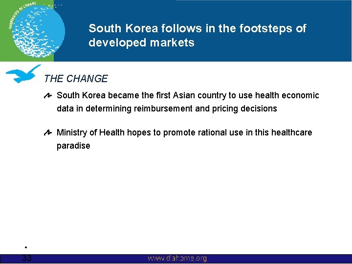 South Korea follows in the footsteps of developed markets THE CHANGE South Korea became